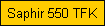 Saphir 550 TFK